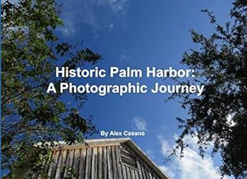 Paperback Historic Palm Harbor: A Photographic Journey Book
