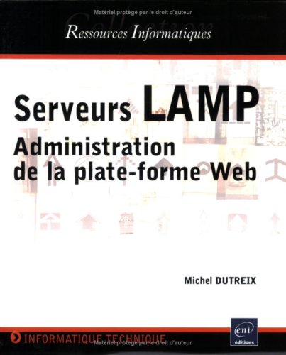  Serveurs LAMP : Administration de la plate-forme Web Francais PDF