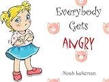 Everybody Gets Angry
