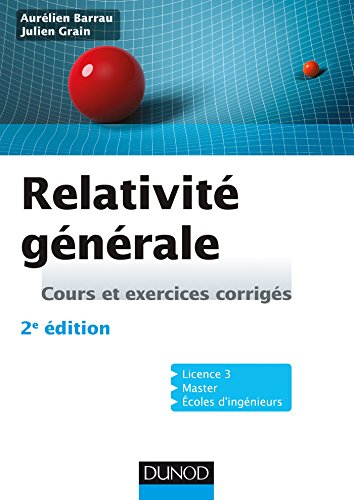 Télécharger Relativité générale - 2e éd - Cours et exercices corrigés: Cours et exercices corrigés Gratuit
