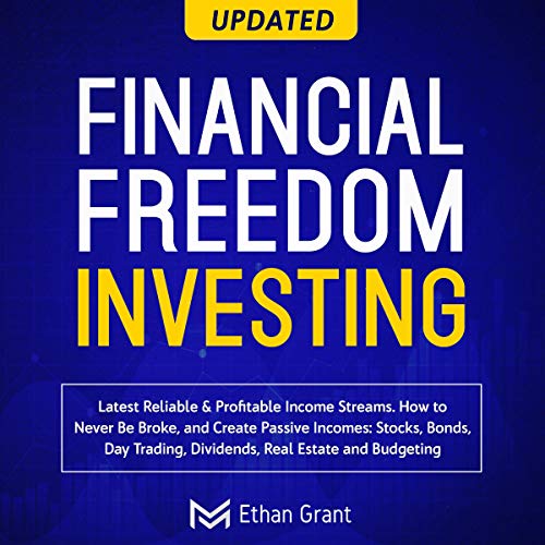 Financial Freedom Investing: Latest Reliable & Profitable Income Streams. How to Never Be Broke, and Financial Freedom Investing: Latest Reliable & Profitable Income Streams. How to Never Be Broke, and