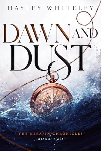 Dawn and Dust: The Kerafin Chronicles, Book 2