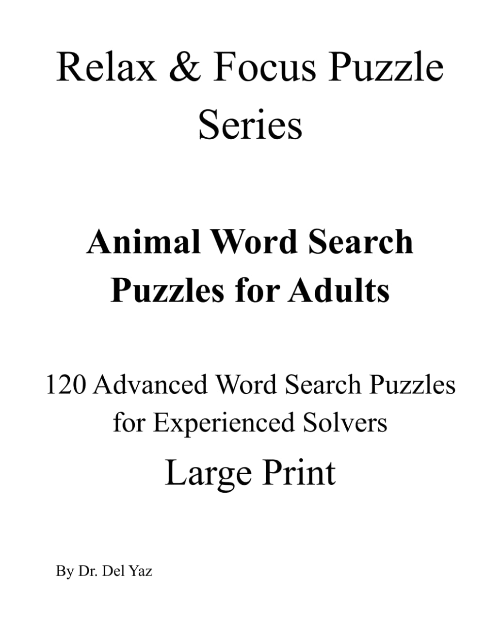 Animal Word Search Puzzles for Adults (Relax & Focus Puzzle Series)