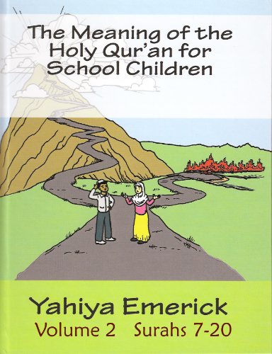 The Meaning of the Holy Qur'an for School Children: Surahs 7-20