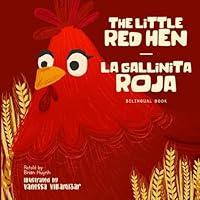 The Little Red Hen / La Gallinita Roja: Bilingual Picture Book B0CS173L89 Book Cover