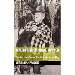 Walter Arnold, Maine Trapper Audiolibro Por Jeremiah Wood arte de portada