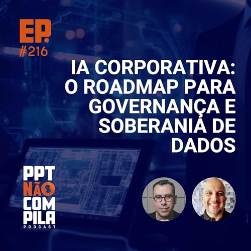 IA Corporativa: O Roadmap para Governan&ccedil;a e Soberania de Dados