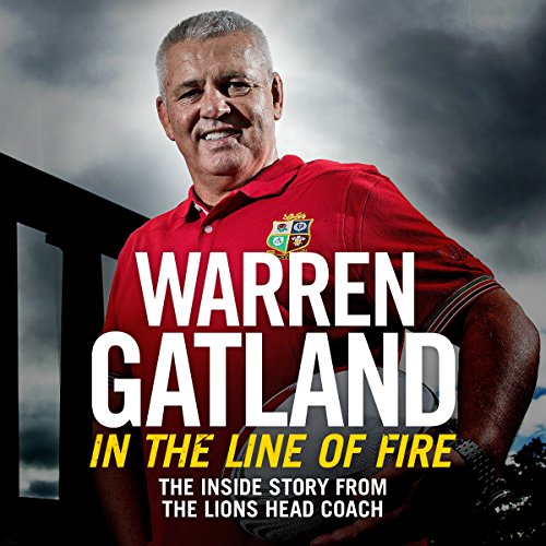 Télécharger In the Line of Fire: The Inside Story from the Lions Head Coach PDF