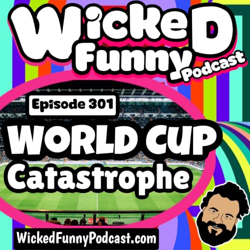 Episode 301: World Cup Catastrophe