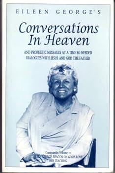 Paperback Conversations in Heaven: And Prophetic Messages Book