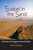 scalpel si 2  Scalpel in the Sand: Memoir of a Surgeon in Saudi Arabia