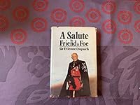 Salute to Friend and Foe: My Battles, Sieges and Fortunes B0000EDXDB Book Cover