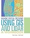 Making Spatial Decisions Using GIS and Lidar: A Workbook (Making Spatial Decisions (3))
