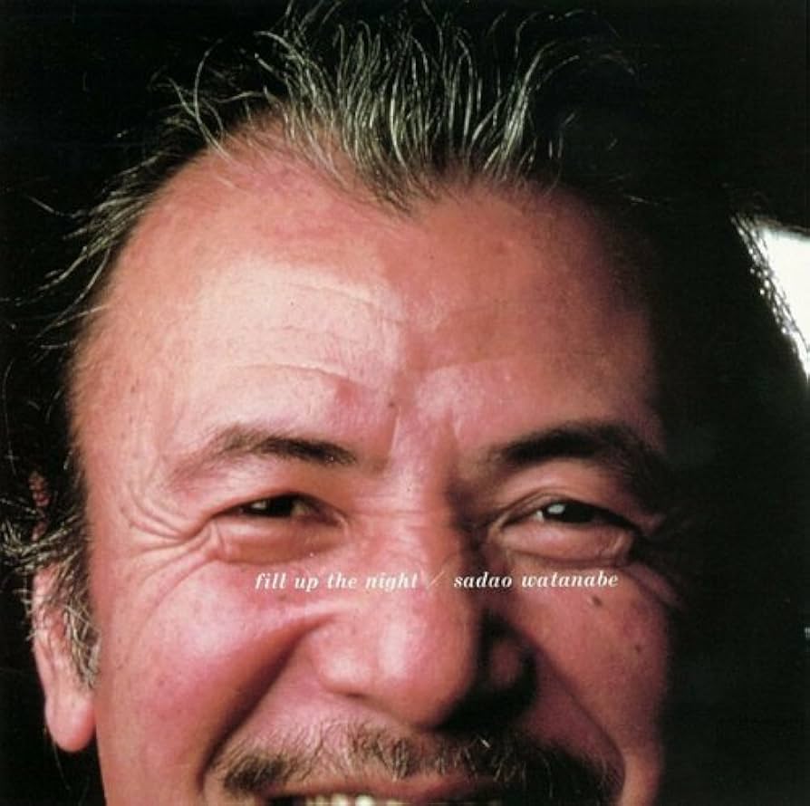 その他 SADAO WATANABE FILL UP THE NIGHT Amazon.co.jp: FILL UP THE NIGHT: ミュージック