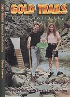 Gold Trails: How-to Manual & Catalog/ Prospecting and Small Scale Mining 0968243304 Book Cover