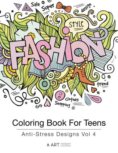 Coloring Book For Teens: Anti-Stress Designs Vol 4 (Coloring Books for Teens)