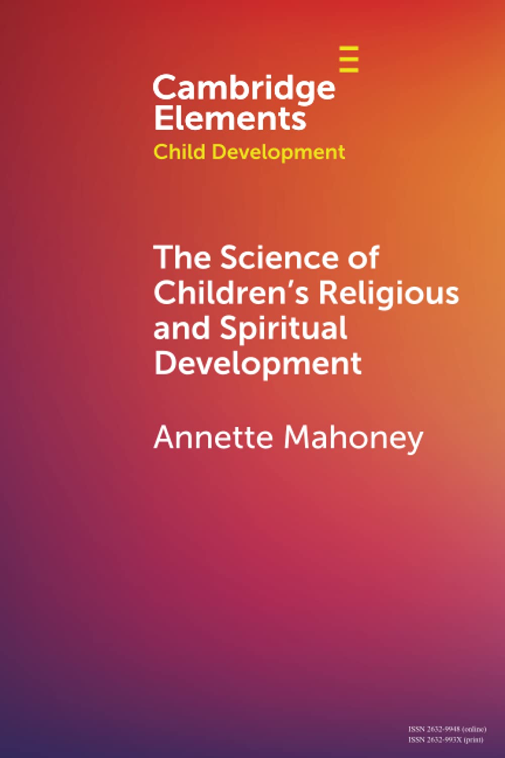 The Science of Children's Religious and Spiritual Development (Elements in Child Development)