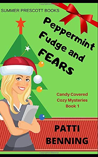 Peppermint Fudge and Fears