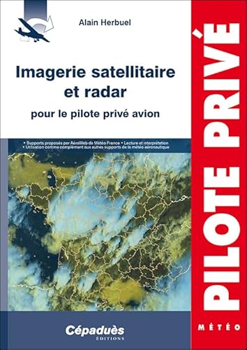 Imagerie satellitaire et radar pour le pilote privé avion