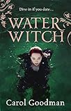 Water Witch. by Carol Goodman