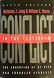  Conflict in the Classroom: The Education of At-Risk and Troubled Students