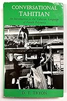 Conversational Tahitian: An introduction to the Tahitian language of French Polynesia 0520016009 Book Cover