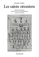 Les Saints Ottoniens: Saintete Dynastique, Saintete Royale Et Saintete Feminine Autour de l'An Mil 3799573151 Book Cover