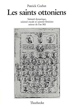Les Saints Ottoniens: Saintete Dynastique, Saintete Royale Et Saintete Feminine Autour de l'An Mil