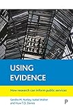  Using evidence: How research can inform public services