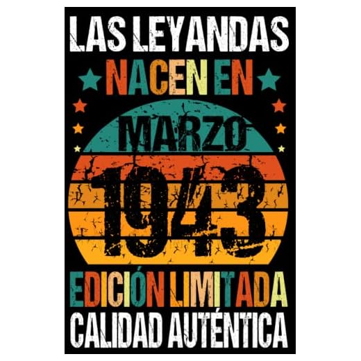 Las Leyendas Nacen En Marzo 1943: Marzo 80 Años Cumpleaños Regalo para hombre, mujer mamá, papá nacido en Marzo 1943... DIARIO, CUADERNO DE NOTAS, APUNTES O AGENDA.