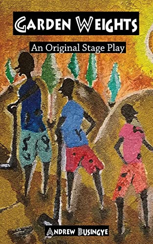 Garden Weights: An Original Stage Play