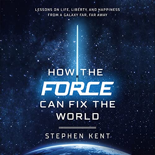 How the Force Can Fix the World by Stephen Kent episode artwork