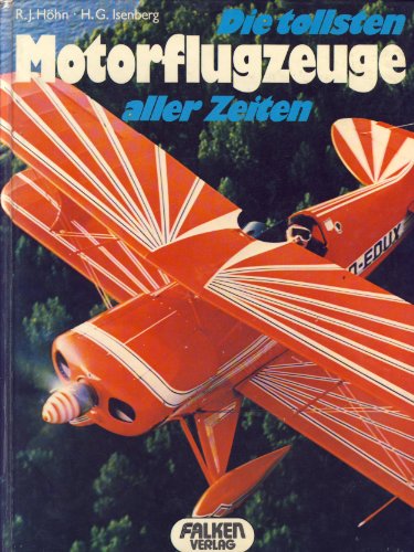 Preisvergleich Produktbild Die tollsten Motorflugzeuge aller Zeiten