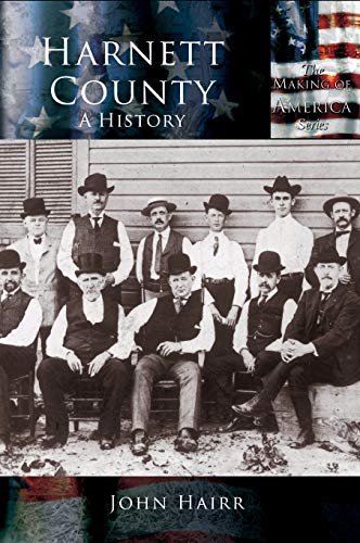 Harnett County: A History 1589731131 Book Cover