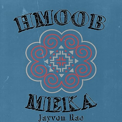 Hmoob Meka [Explicit] by Jayvon Rae on Amazon Music Amazon