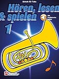 Hören lesen und spielen: Schule für Tuba - Band 1 | Notenbuch für Anfänger mit Online Audio-Zugang | Musiktheorie Notenlesen Tonumfang Hilfsgriffe erlernen | Ideal für Bläserklasse und Musikunterricht