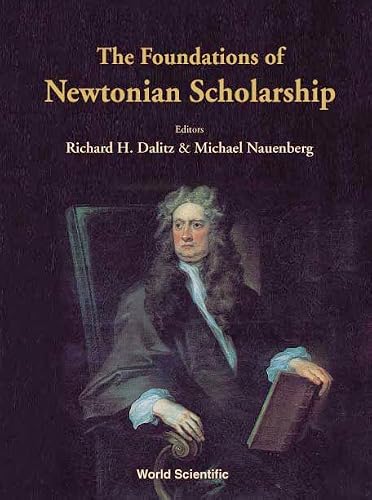 FOUNDATIONS OF NEWTONIAN SCHOLARSHIP, THE