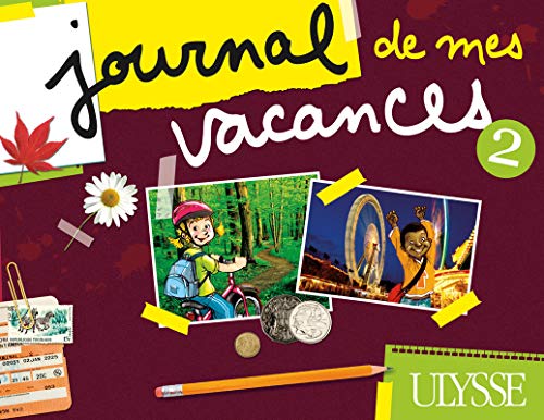 Télécharger Journal des mes vacances 2ed PDF Ebook En Ligne