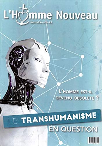 Télécharger Hors Serie N 29- l'Homme Est-Il Devenu Obsolete ? le Transhumanisme en Question PDF