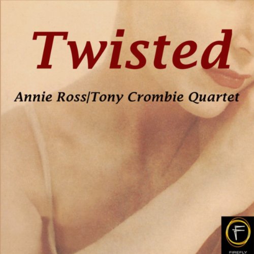 Twisted von Annie Ross and Tony Crombie Quartet bei Amazon Music
