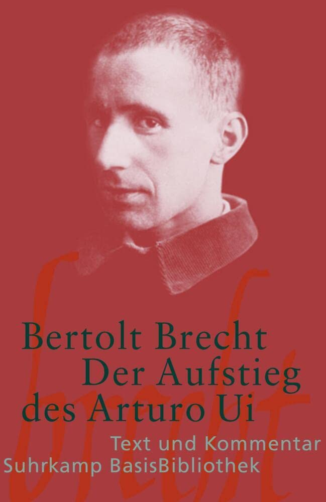 Der Aufstieg des Arturo Ui: Text und Kommentar
