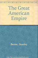 The Great American Empire (An Archives of post-modern literature series publication) 0818006331 Book Cover