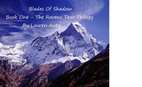 Blades Of Shadow. (A Ravens Tear Book 1)