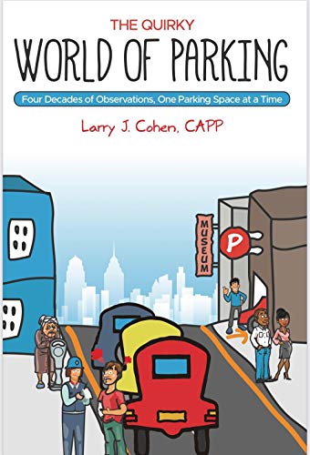 The Quirky World of Parking: Four Decades of Observations, One Parking Space at a Time (English Edition)