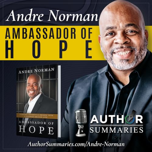 Andre Norman - Ambassador of Hope - Author Summaries&trade;