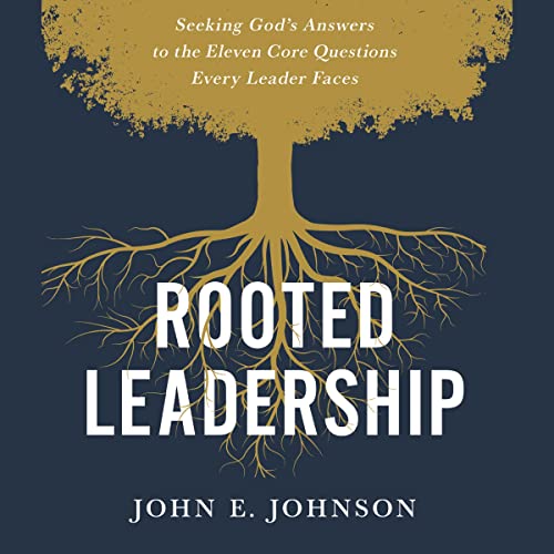 Rooted Leadership by John Johnson episode artwork
