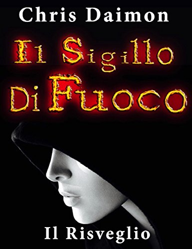 Il Sigillo di Fuoco: il Risveglio