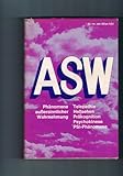 ASW : Phänomene aussersinnlicher Wahrnehmung, Telepathie, Hellsehen, Präkognition, Psychokinese, Psi-Phänomene, Jenseitsforschung ohne Spekulation. - Milan: Ryzl 