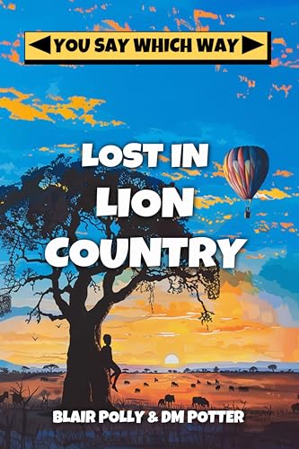Lost in Lion Country (You Say Which Way)