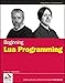 Beginning Lua Programming Programming günstig Kaufen-Beginning Lua Programming